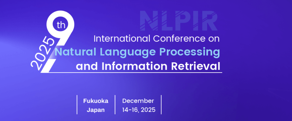 2025年第九届自然语言处理与信息检索国际会议