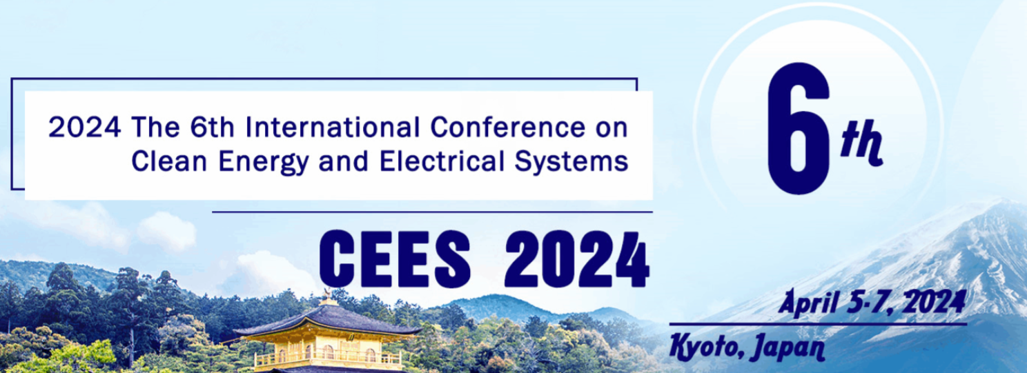 2024年第六届清洁能源与电气系统国际会议