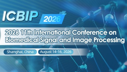 2026年第11届生物医学信号与图像处理国际会议(ICBIP 2026)