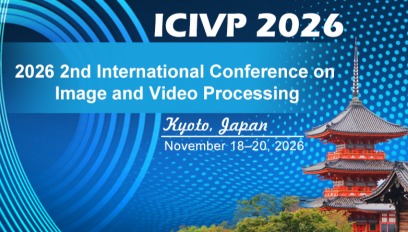 2026年第二届图像与视频处理国际会议(ICIVP 2026)