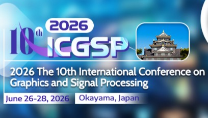2026年第十届图形与信号处理国际会议(ICGSP 2026)