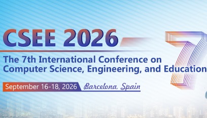 2026年第七届计算机科学、工程与教育国际会议(CSEE 2026)