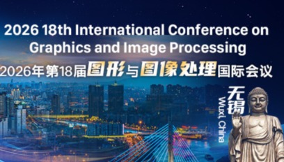 2026年第18届图形与图像处理国际会议(ICGIP 2026)